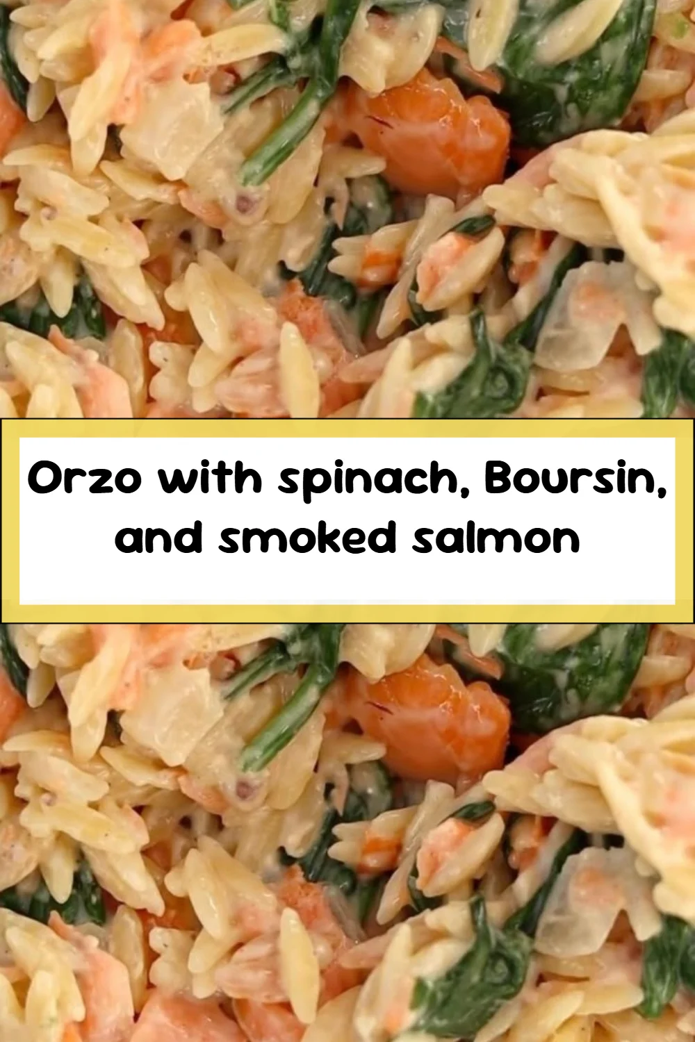 Orzo with spinach, Boursin, and smoked salmon