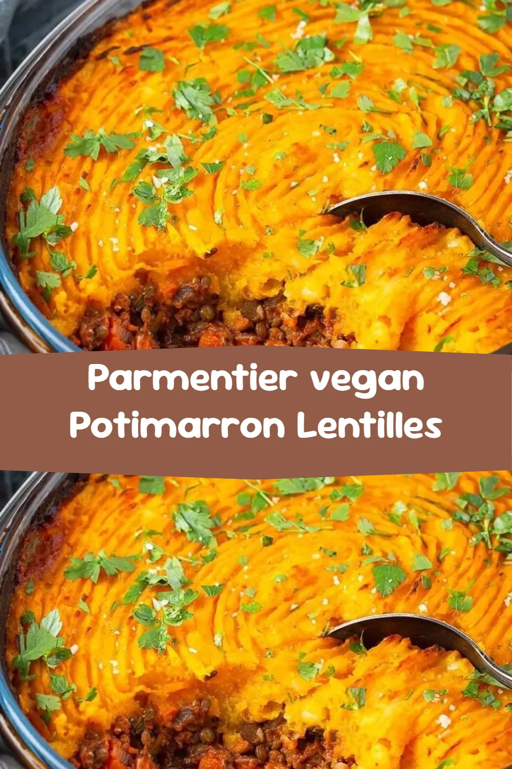 Parmentier vegan Potimarron Lentilles