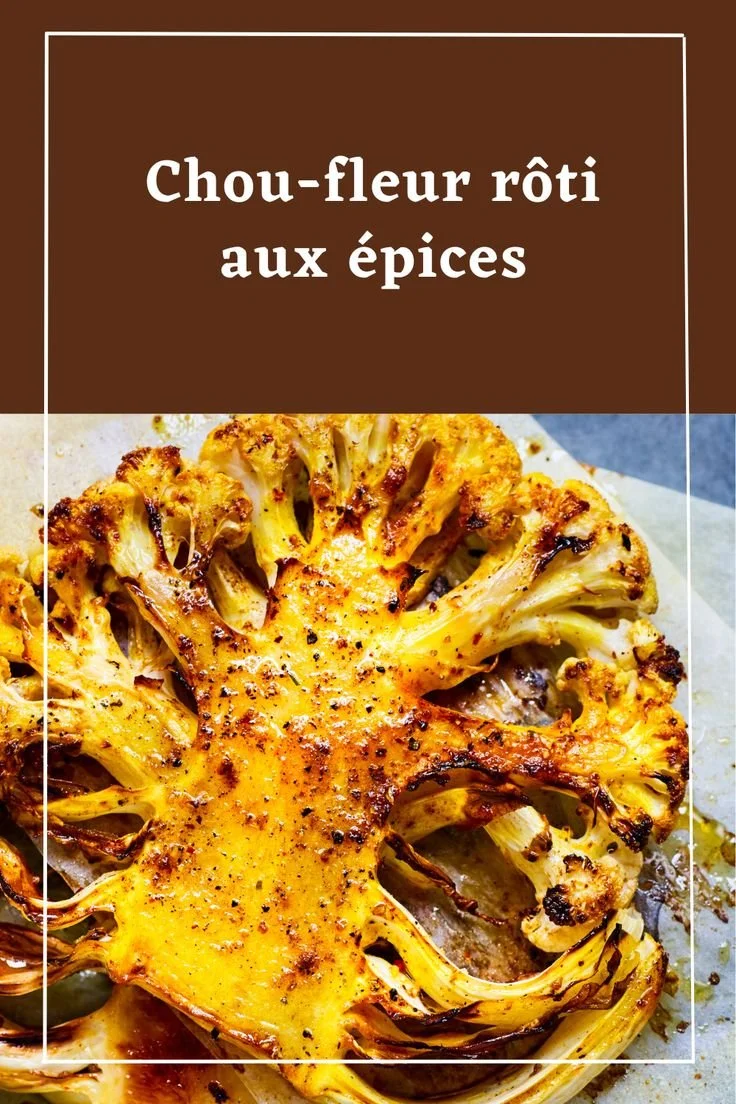 Chou-fleur rôti aux épices, plat savoureux et coloré