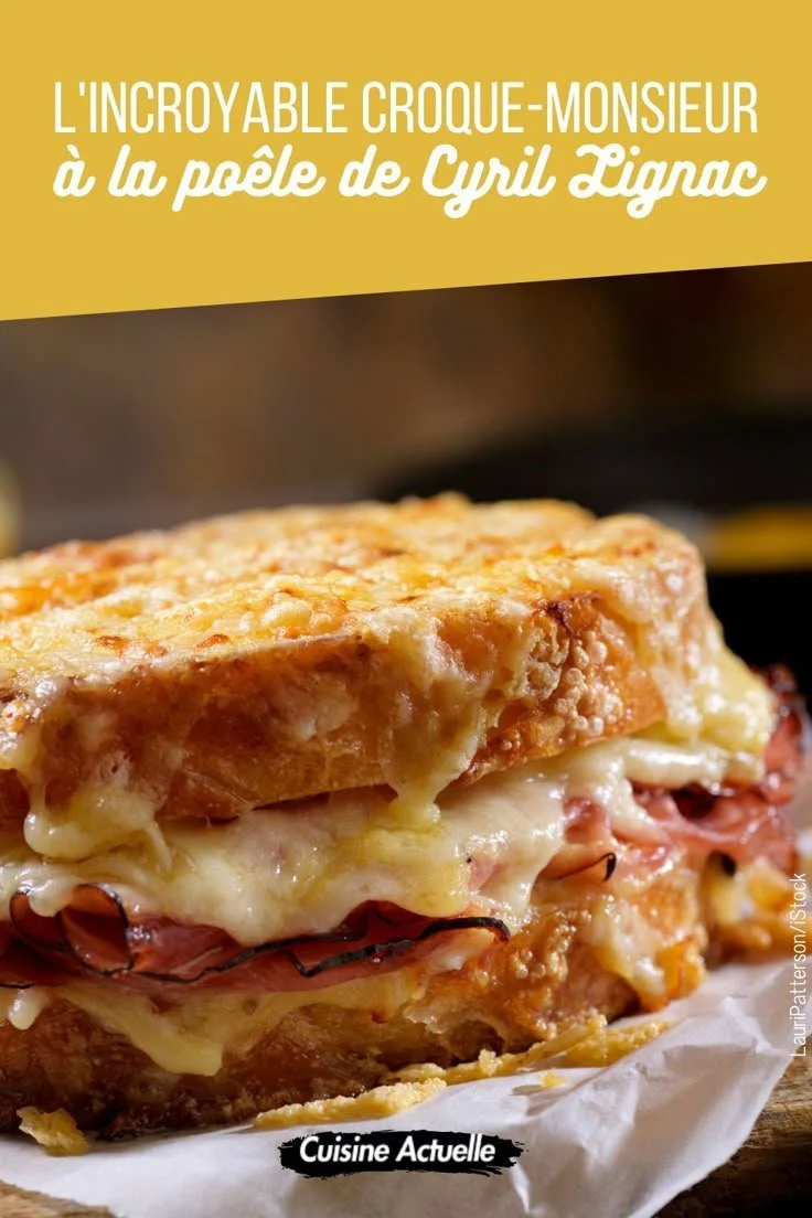 Croque-monsieur moelleux à la poêle de Cyril Lignac