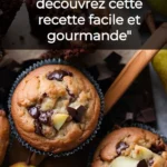 muffins aux poires et chocolat noir decouvrez c 2026 08 06 201540 1