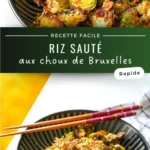 riz saute aux choux de bruxelles 2026 08 06 201657 512x1024 1