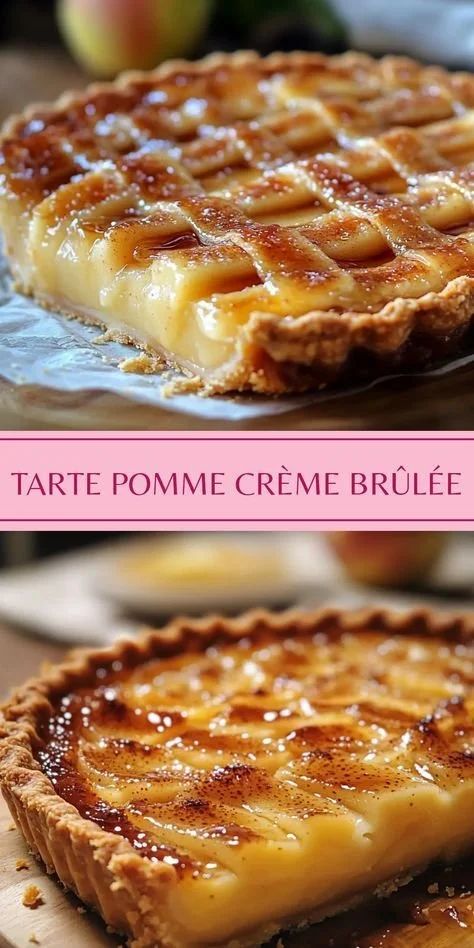 Tarte aux Pommes Façon Crème Brûlée avec une belle croûte dorée et des pommes caramélisées.